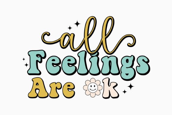 All Feelings Are Ok Retro Svg for Crafts Graphics