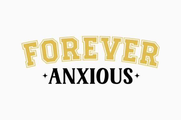 Forever Anxious Retro Svg: Graphics for Crafts