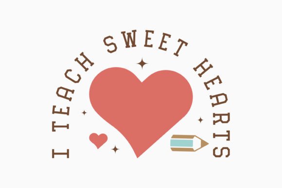 I Teach Sweet Hearts Teacher Retro Svg Graphics for Crafts