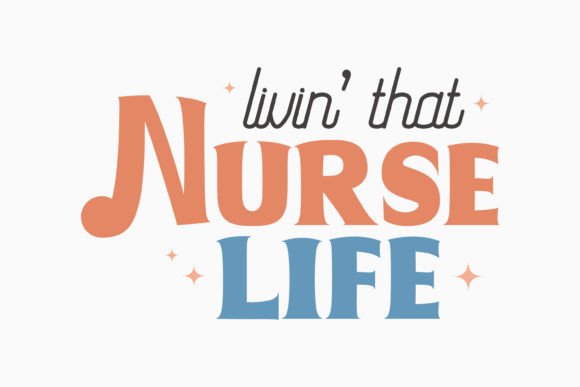 Livin That Nurse Life Retro Nurse Graphics for Crafts