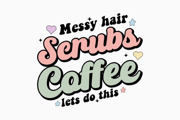 Messy Hair Scrubs Coffee Graphics for Local Crafts