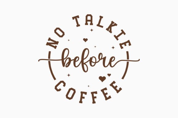 No Talkie Before Coffee: Retro Graphics for Crafts