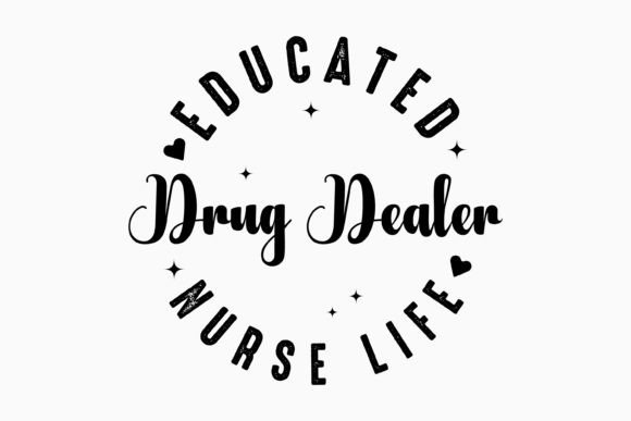 Nurse Life Educated Drug Dealer Retro Graphics & Crafts