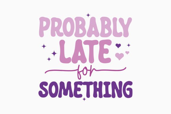 Probably Late SVG: Retro Graphics for Crafts Branding