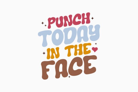 Punch Today in the Face: Retro Graphics for Crafts
