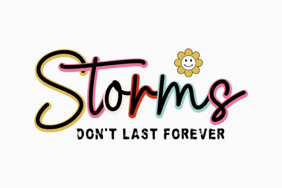 Storms Don't Last Forever SVG for Crafts and Graphics