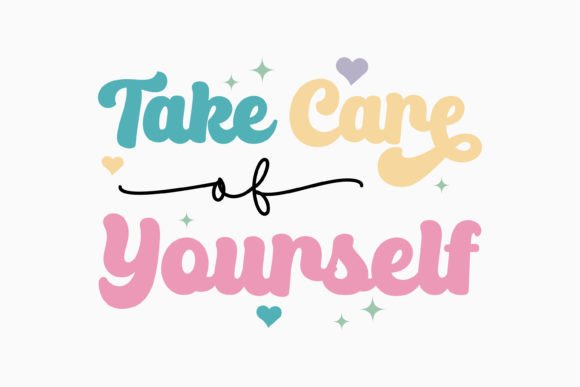 Take Care of Yourself Retro Svg: Editorial Graphics Review