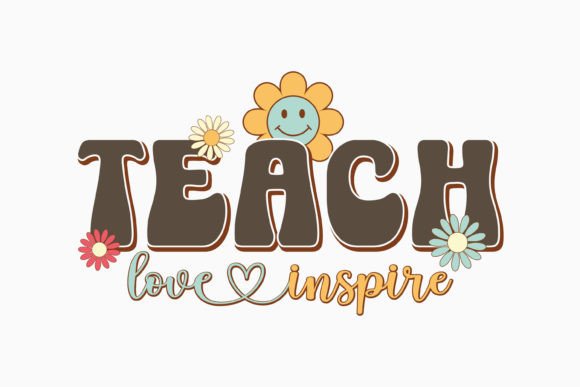 Teacher Teach Love Inspire Retro Graphics for Crafts
