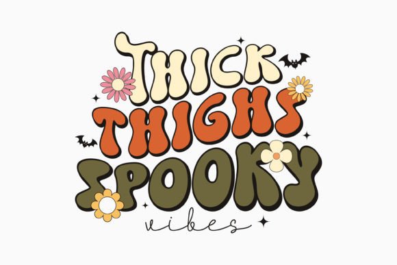 Thick Thighs Spooky Vibes: Retro Graphics for Crafts